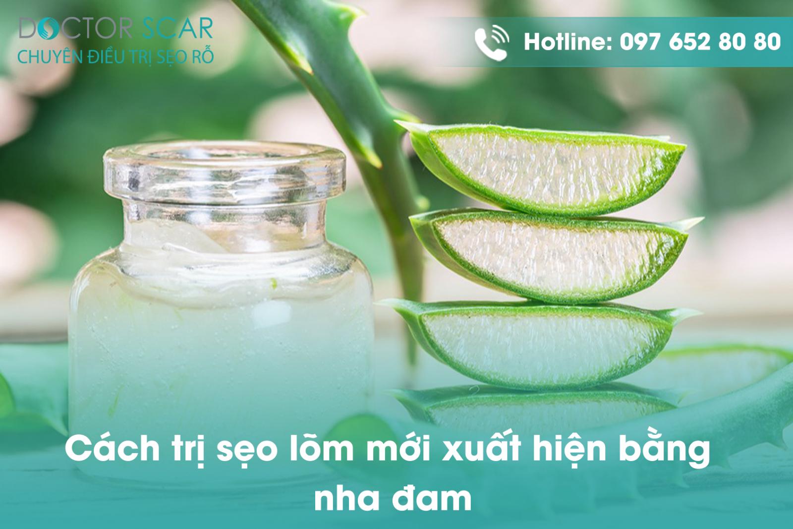 Cách trị sẹo lõm mới xuất hiện bằng nha đam 