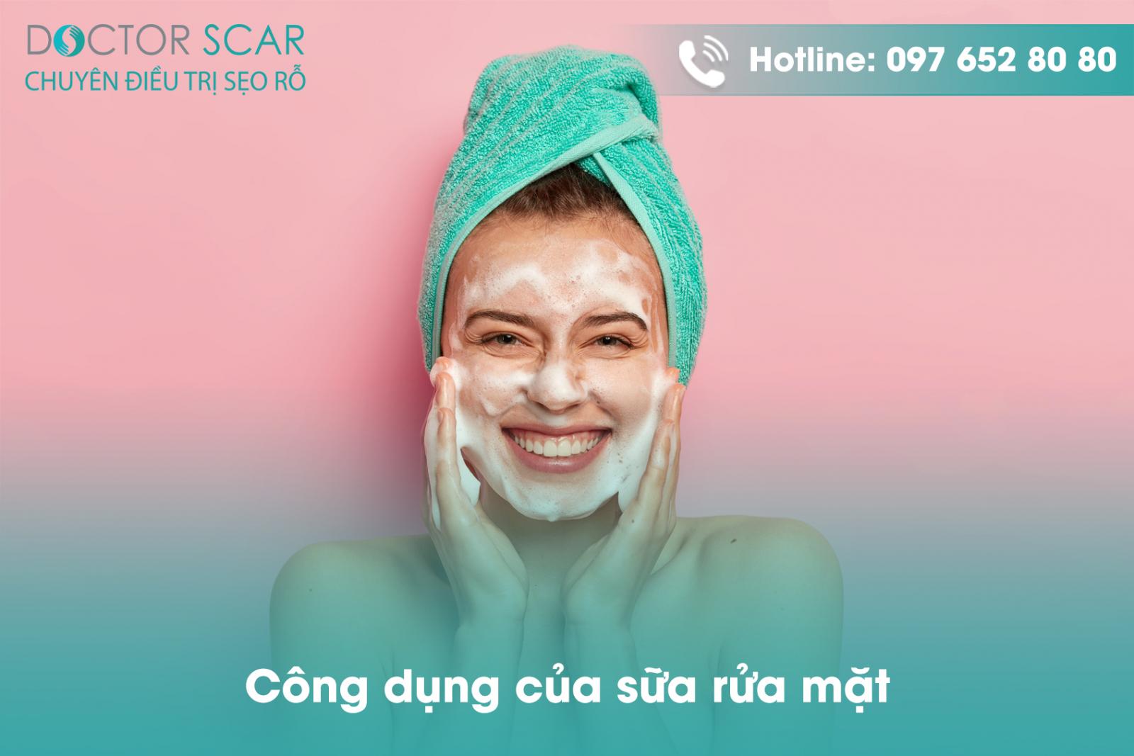 Công dụng của sữa rửa mặt