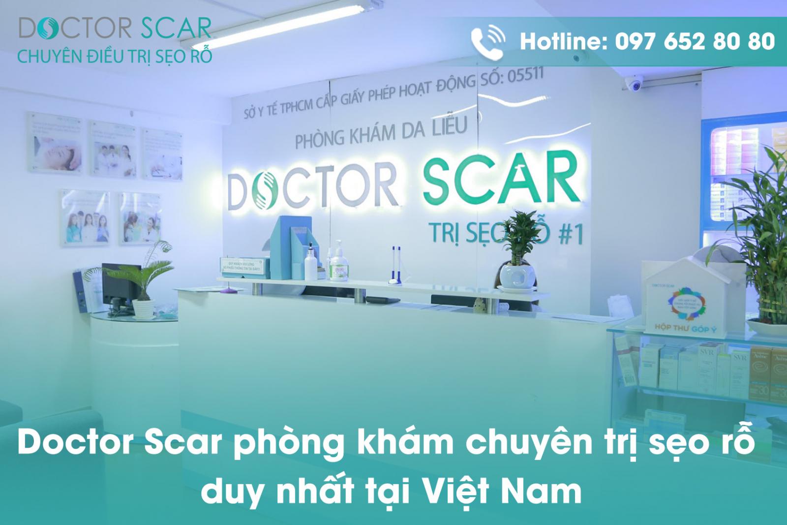 Doctor Scar phòng khám chuyên trị sẹo rỗ duy nhất tại Việt Nam.