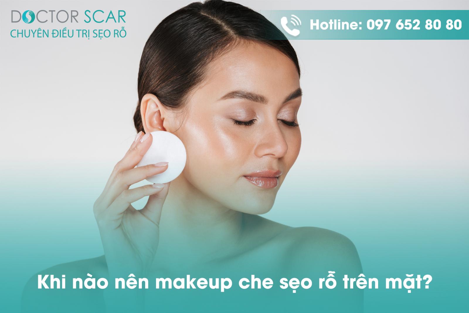 Khi nào nên makeup che sẹo rỗ trên mặt?