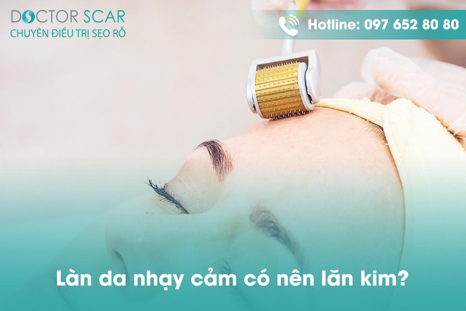 Làn da nhạy cảm có nên lăn kim?