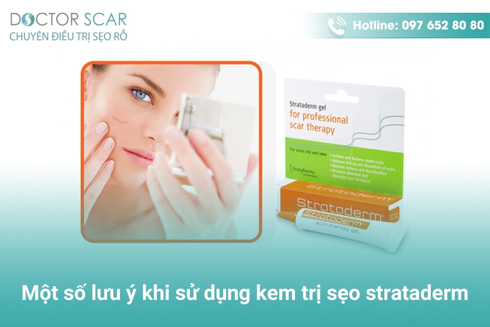 Một số lưu ý khi sử dụng kem trị sẹo strataderm.