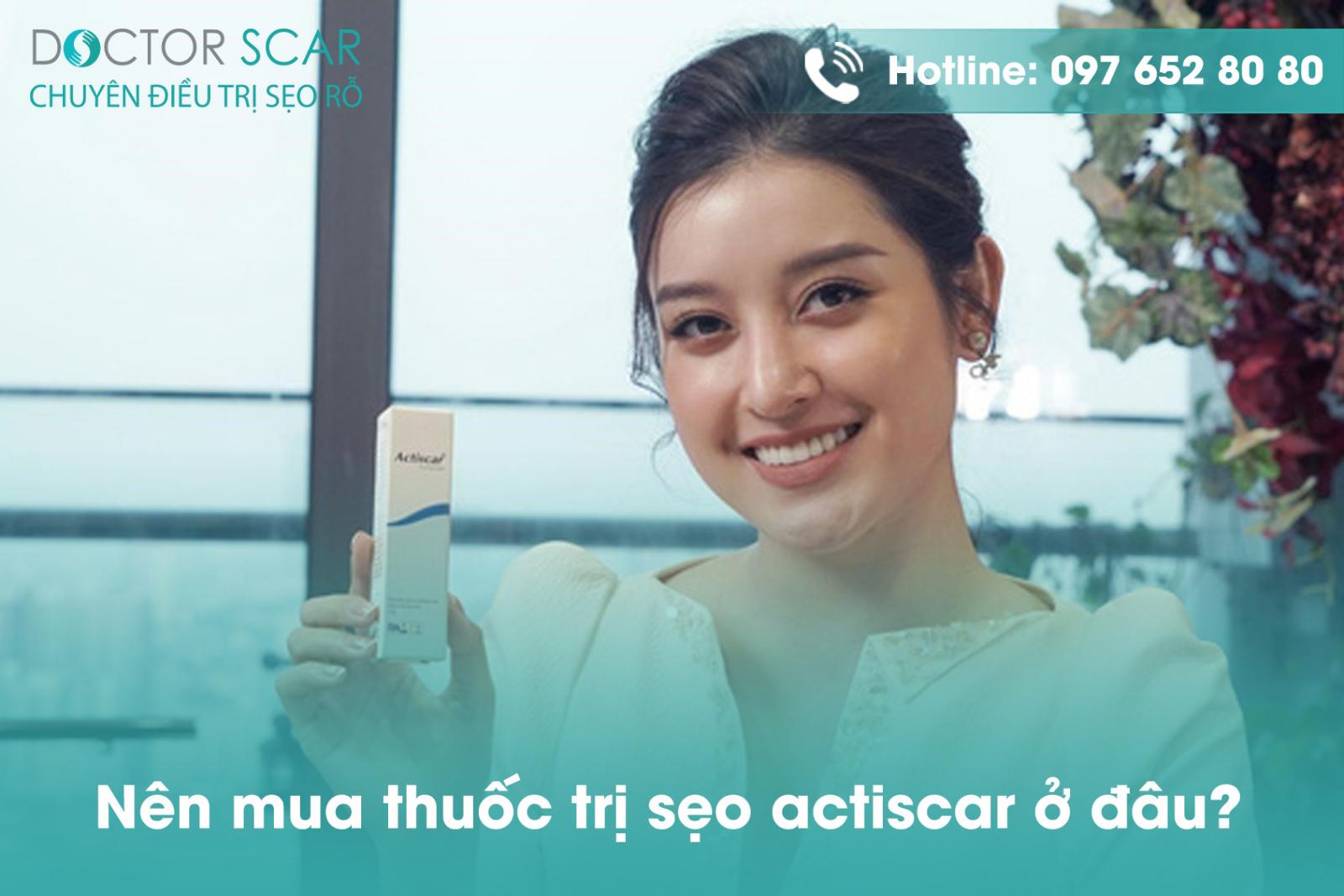 Nên mua thuốc trị sẹo actiscar ở đâu?