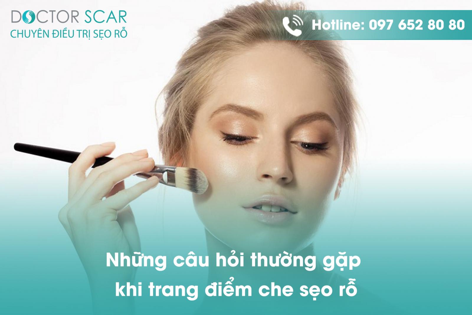 Những câu hỏi thường gặp khi trang điểm che sẹo rỗ