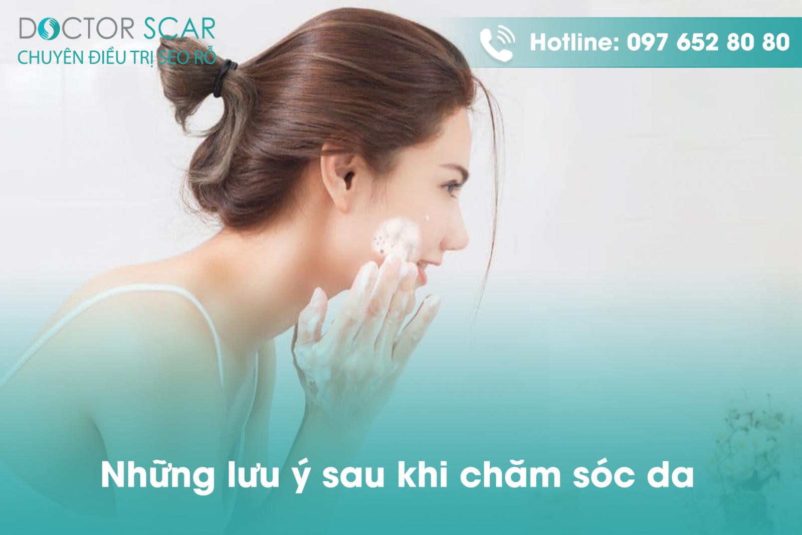 Những lưu ý sau khi chăm sóc da.