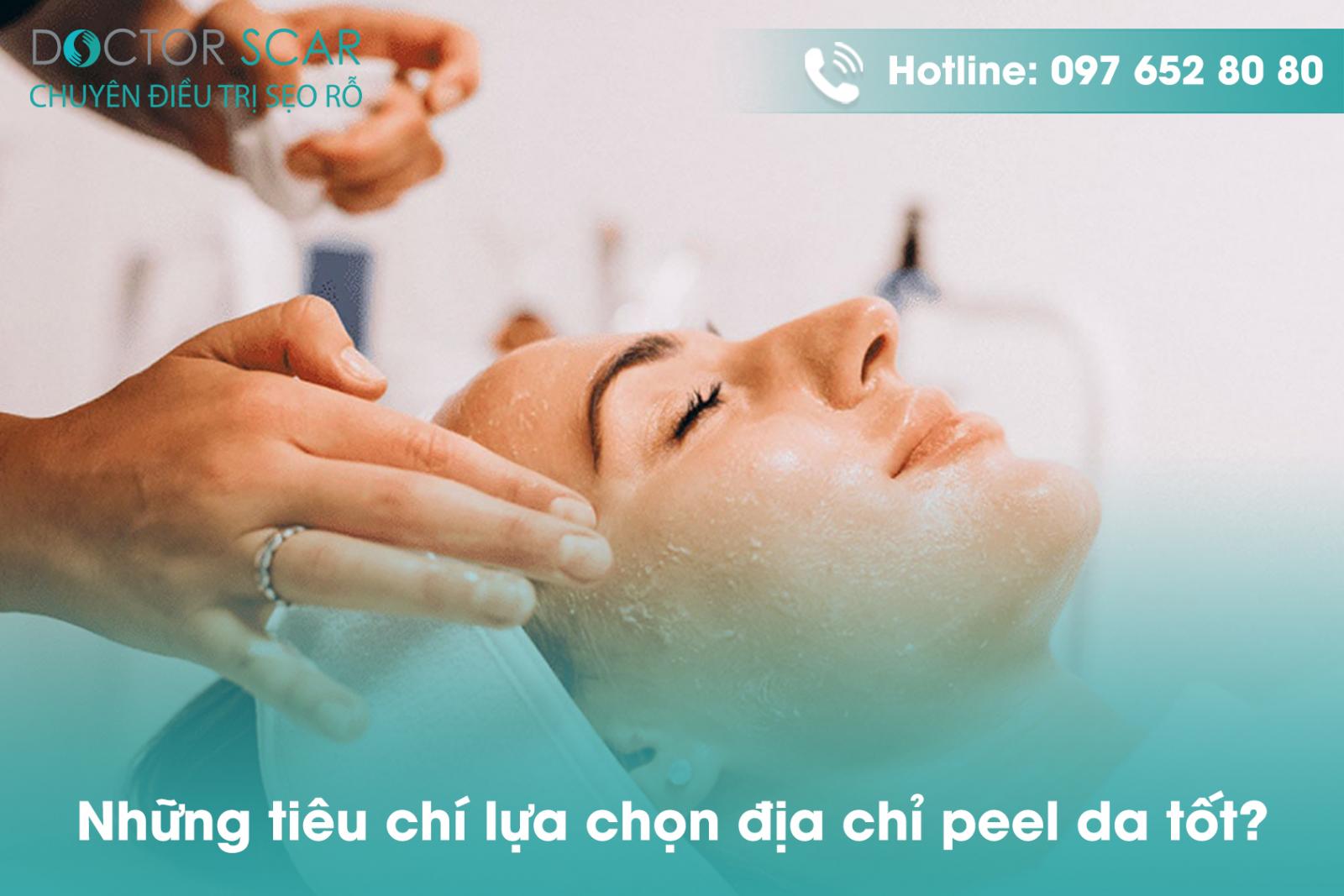 Những tiêu chí lựa chọn địa chỉ peel da tốt