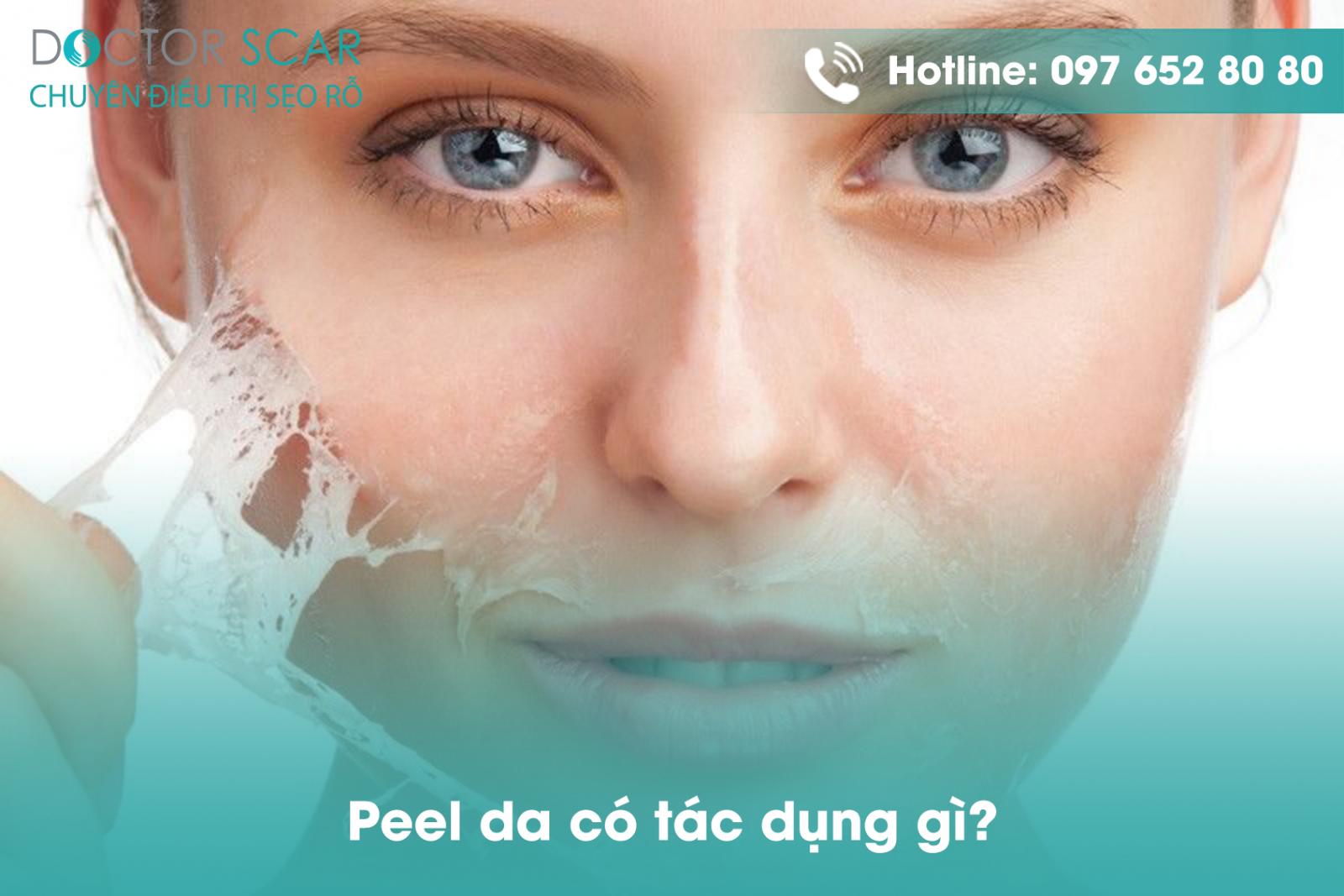 Peel da có tác dụng gì?