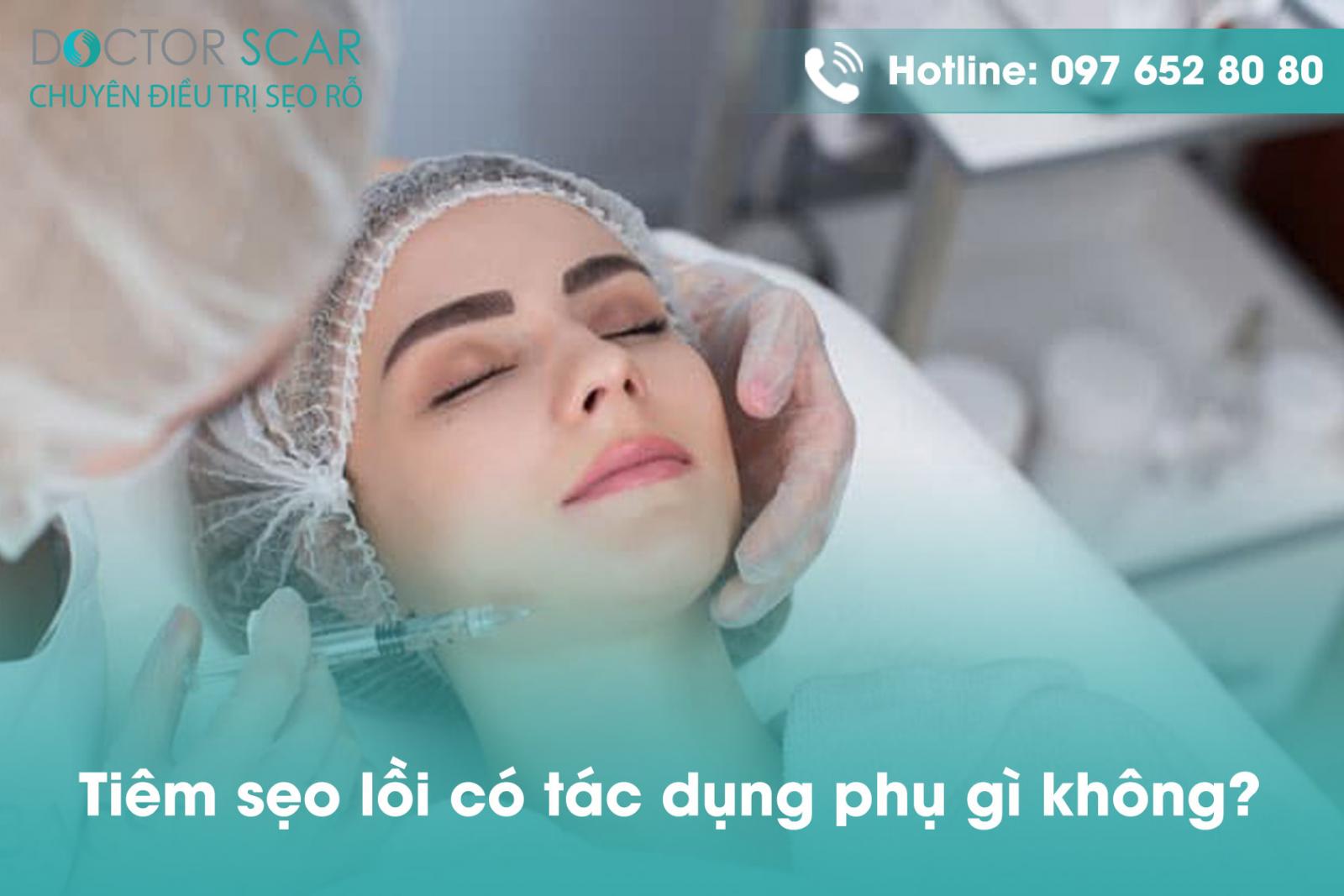 Tiêm sẹo lồi có tác dụng phụ gì không?