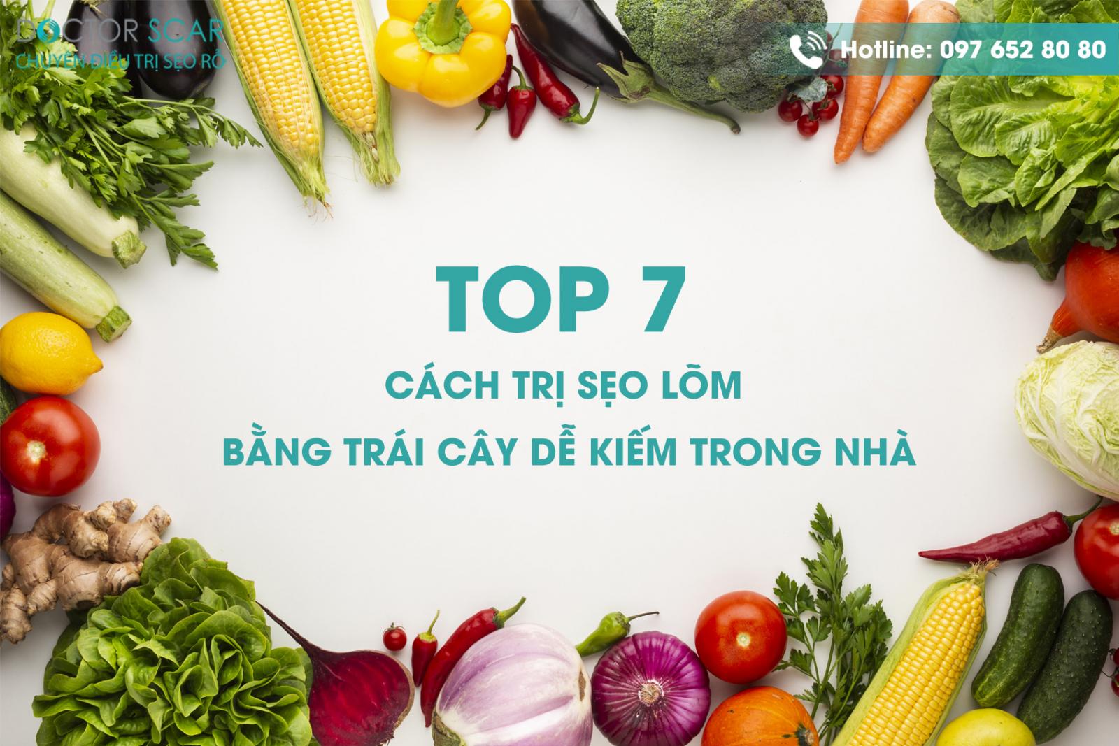 Top 7 cách trị sẹo lõm bằng trái cây dễ kiếm trong nhà