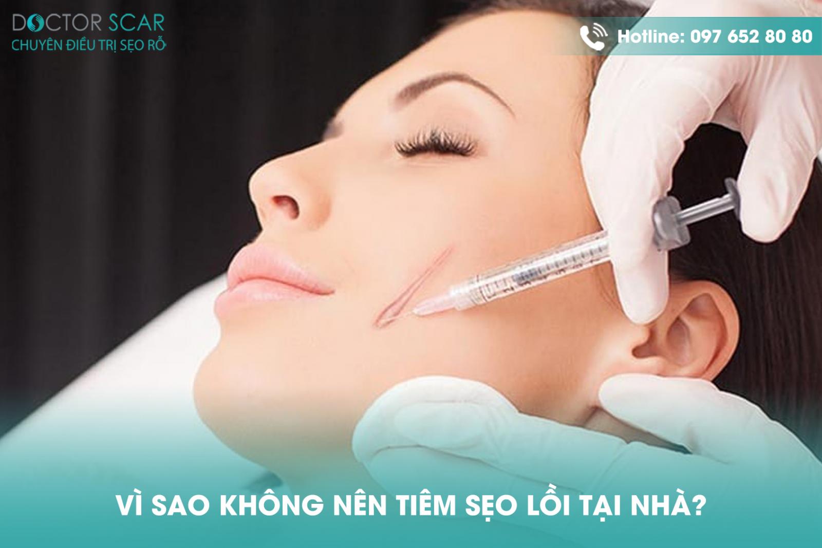 Vì sao không nên tiêm sẹo lồi tại nhà?