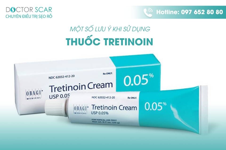 Một số lưu ý khi dùng thuốc tretinoin