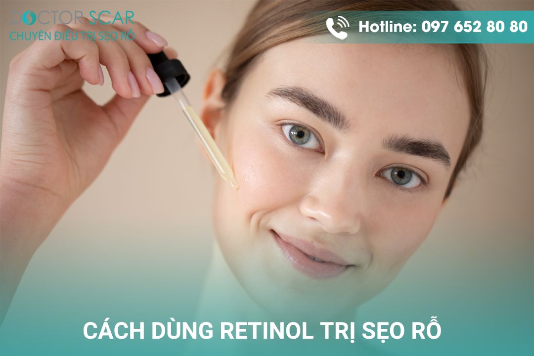 retinol có trị sẹo rỗ không