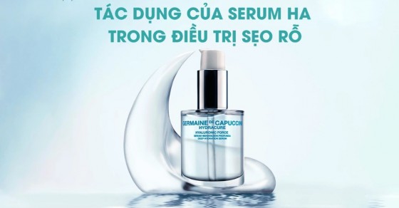 Serum HA là gì? 13 Serum HA trị sẹo rỗ bác sĩ khuyên dùng