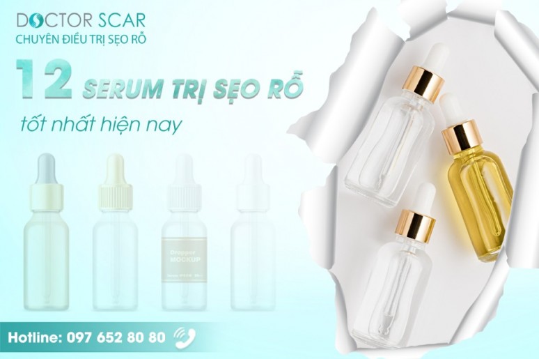 Top 12 Serum trị sẹo rỗ tốt bác sĩ da liễu khuyên dùng